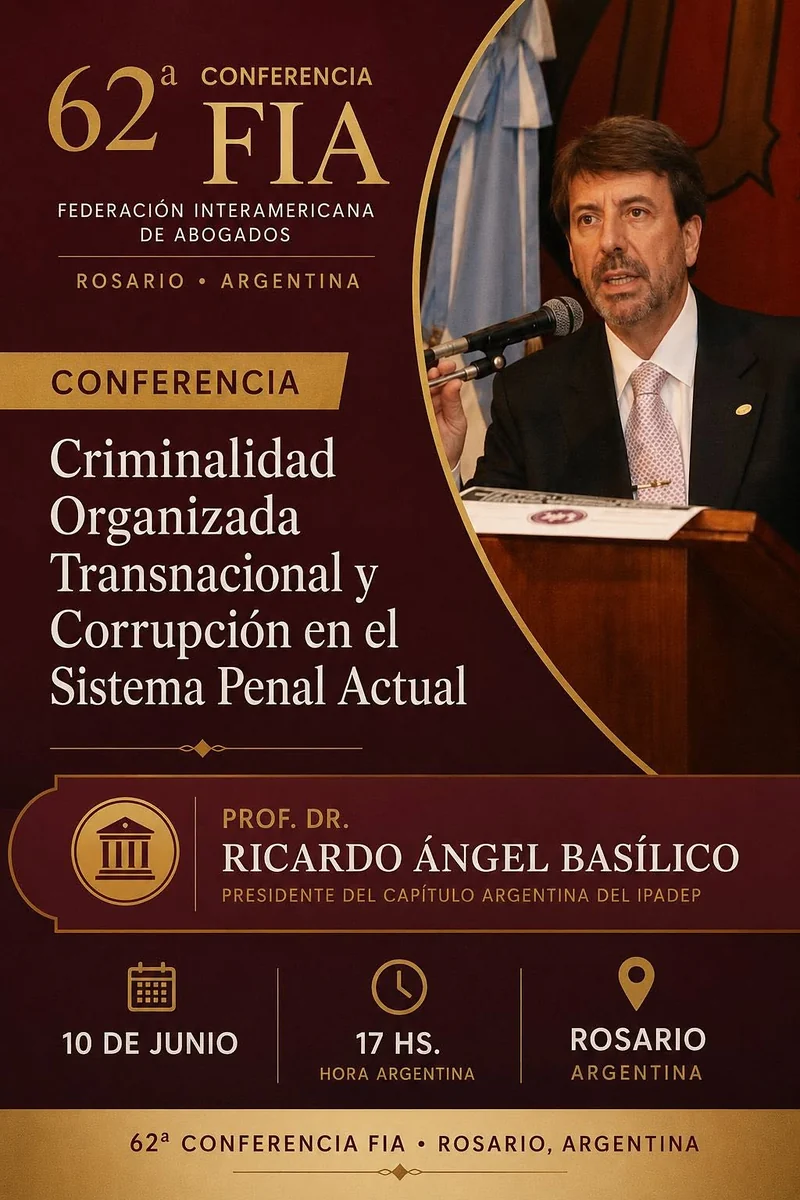 Ricardo Basílico, presidente de IPADEP – Capítulo Argentina, participará en la 62.ª Conferencia Anual de la Federación Interamericana de Abogados (FIA), reafirmando el compromiso de IPADEP con la integración jurídica y el desarrollo académico en el ámbito continental.