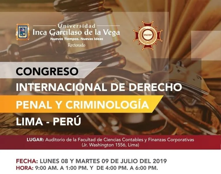 Convocatoria al Congreso Internacional de Derecho Penal y Criminología de los días 8 y 9 de julio de 2019 en Lima.