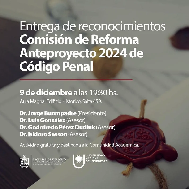 Afiche de la entrega de reconocimientos a la Comisión de Reforma del Anteproyecto de Código Penal, con Jorge Buompadre entre los invitados.